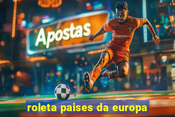 roleta paises da europa